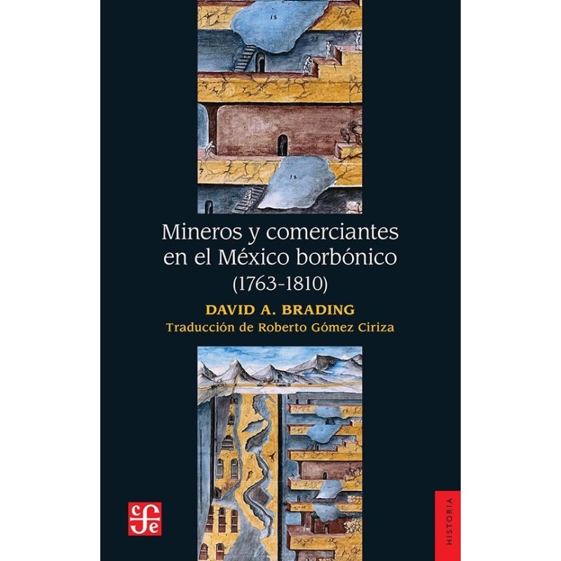 Mineros y comerciantes en el México borbónico. (1763-1810)