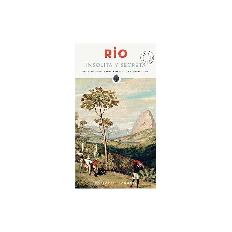 RIO INSOLITA Y SECRETA