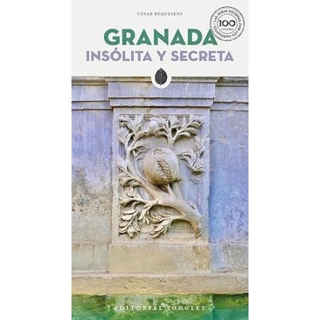 GRANADA INSOLITA Y SECRETA