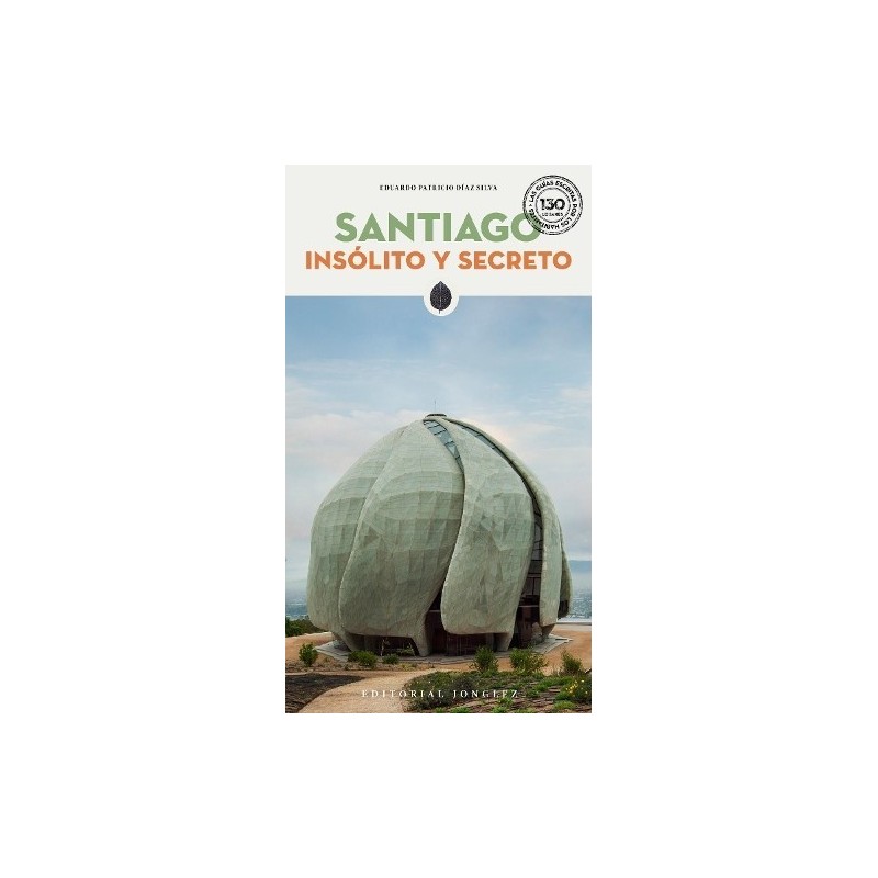 Santiago: insólito y secreto