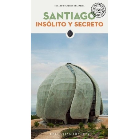Santiago: insólito y secreto