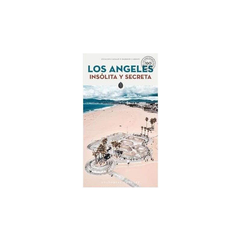 LOS ANGELES INSOLITA Y SECRET