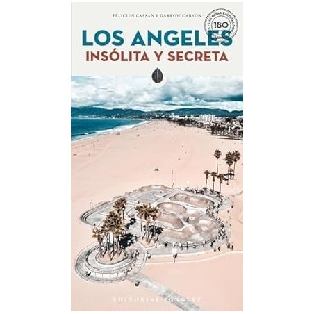 LOS ANGELES INSOLITA Y SECRET