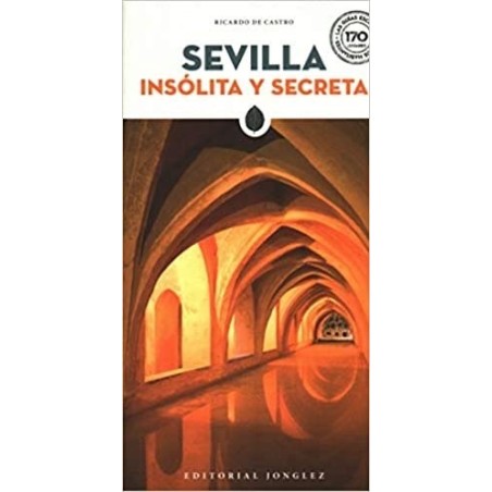 Sevilla insólita y secreta