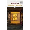 BERLIN INSOLITO Y SECRETO