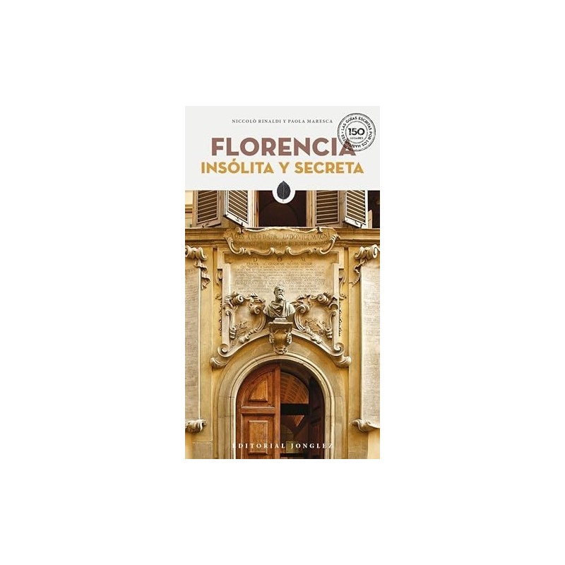 FLORENCIA INSOLITA Y SECRETA