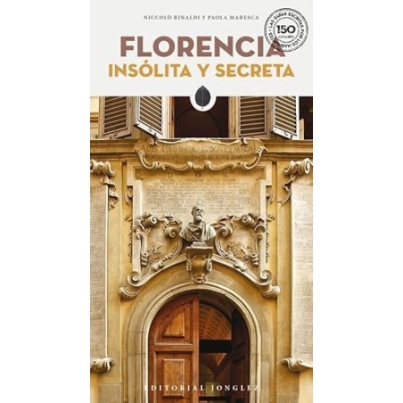FLORENCIA INSOLITA Y SECRETA
