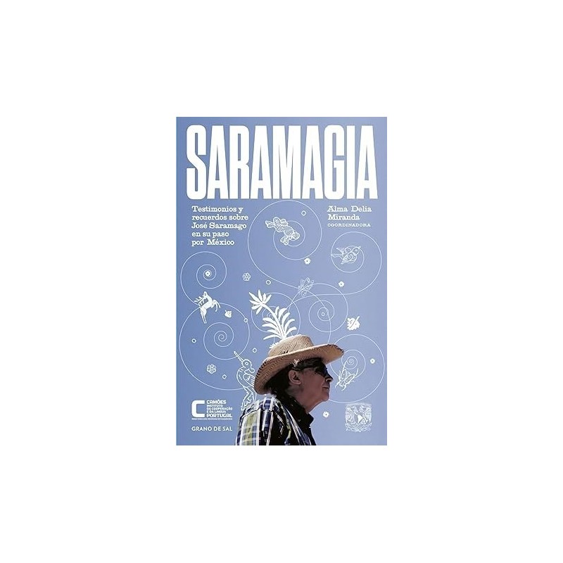 Saramagia: testimonios y recuerdos sobre José Saramago en México