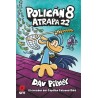 Policán 8: Atrapa 22