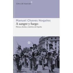A sangre y fuego: héroes, bestias y mártires de España