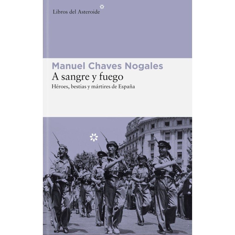 A sangre y fuego: héroes, bestias y mártires de España