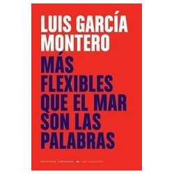 Más flexible que el mar son las palabras