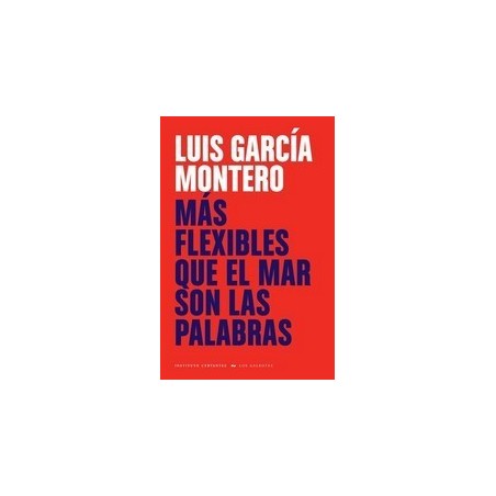 Más flexible que el mar son las palabras