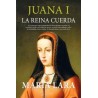 Juana I, la reina cuerda