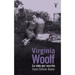 Virginia Woolf. La vida por escrito