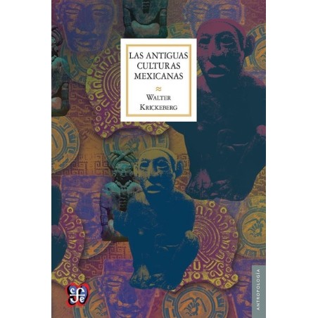 Las antiguas culturas mexicanas