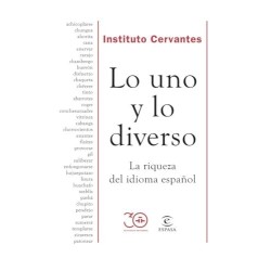 Lo uno y lo diverso: la riqueza del idioma español