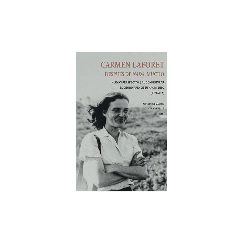 Carmen Laforet: después de Nada, mucho
