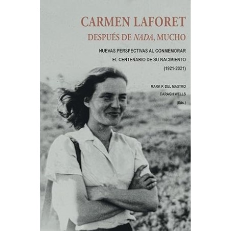 Carmen Laforet: después de Nada, mucho