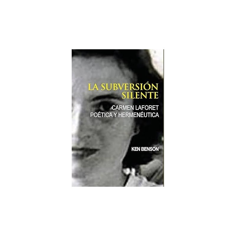 LA SUBVERSIÓN SILENTE. CARMEN LAFORET