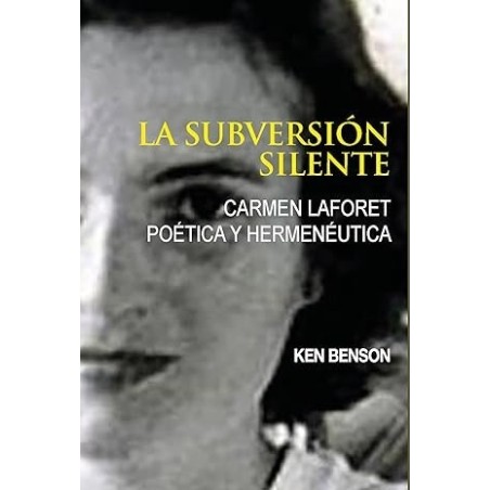 LA SUBVERSIÓN SILENTE. CARMEN LAFORET