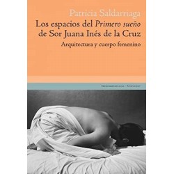 Los espacios del Primero sueño de Sor Juana Inés de la Cruz: Arquitectura y...
