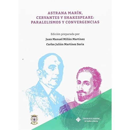 Astrana Marín, Cervantes y Shakespeare: paralelismos y convergencias