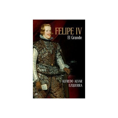 Felipe IV. El Grande