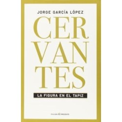 Cervantes. La figura en el tapiz