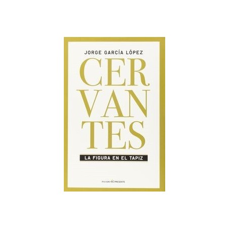 Cervantes. La figura en el tapiz