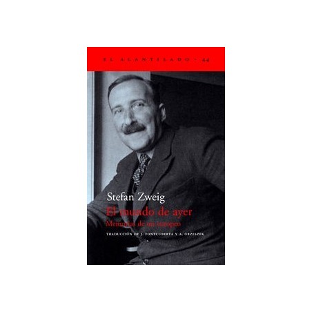 El mundo de ayer: memorias de un europeo