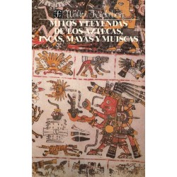 Mitos y leyendas de los aztecas, incas, mayas y muiscas