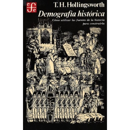 Demografía histórica: cómo utilizar las fuentes de la historia para construirla
