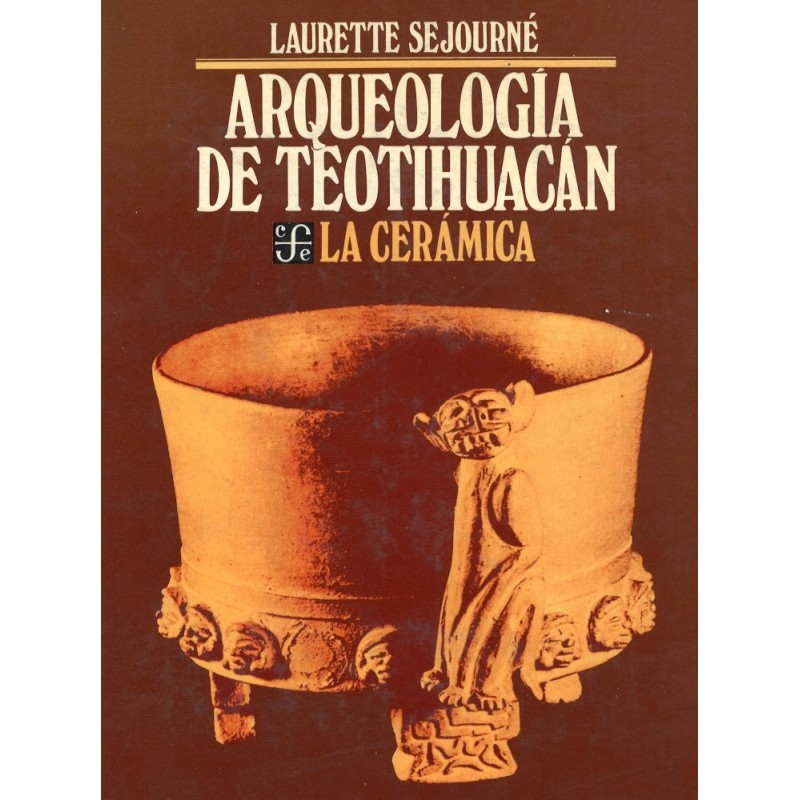 Arqueología de Teotihuacán: la cerámica