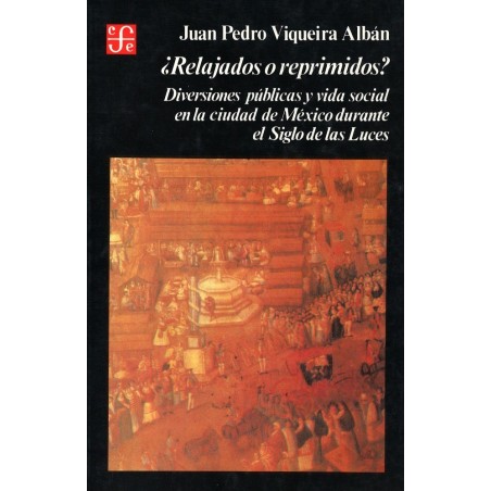 ¿Relajados o reprimidos? Diversiones públicas y vida social