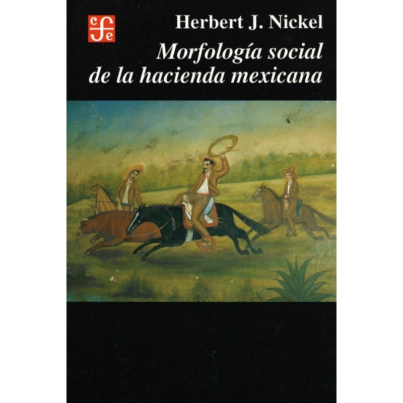 Morfología social de la hacienda mexicana