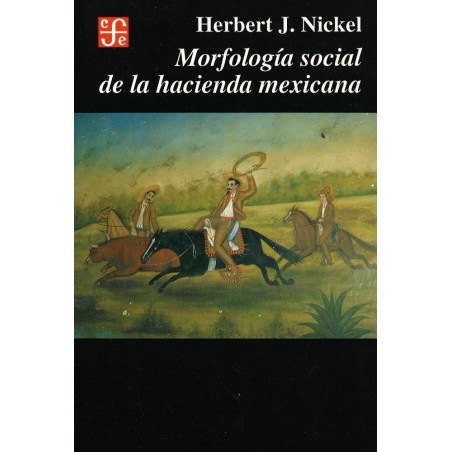 Morfología social de la hacienda mexicana