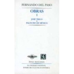 Obras. Tomo I. José Trigo y Palinuro de México.