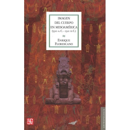 Imagen del cuerpo en Mesoamérica (5510 a.C.-1521 d.C.)