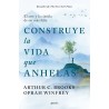 Construye la vida que anhelas