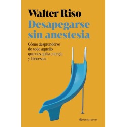 Desapegarse sin anestesia