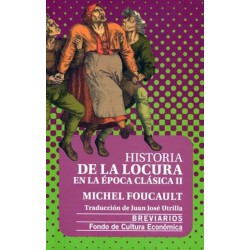 Historia de la locura en la época clásica. Tomo II