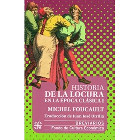 Historia de la locura en la época clásica I