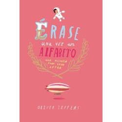 Érase una vez un alfabeto: una historia para cada letra