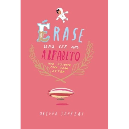 Érase una vez un alfabeto: una historia para cada letra