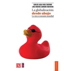La globalización desde abajo: la otra economía mundial