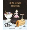 Cómo cocinar princesas
