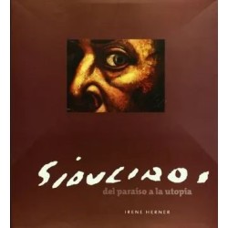 Siqueiros, del paraíso a la utopía