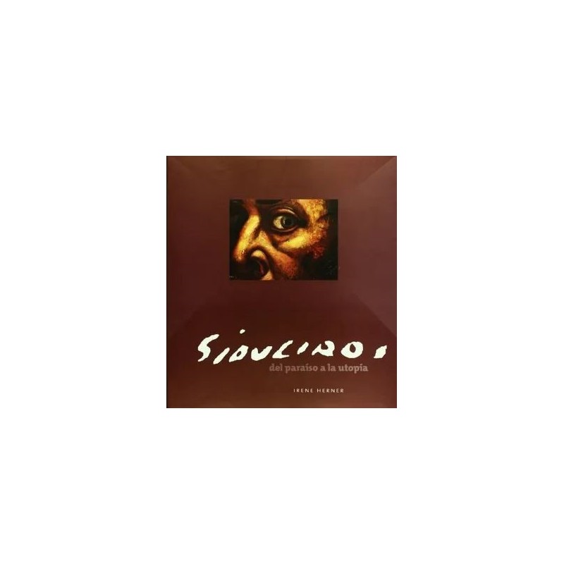 Siqueiros, del paraíso a la utopía