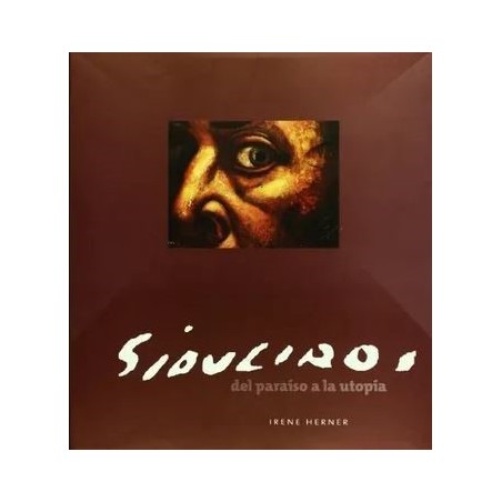 Siqueiros, del paraíso a la utopía